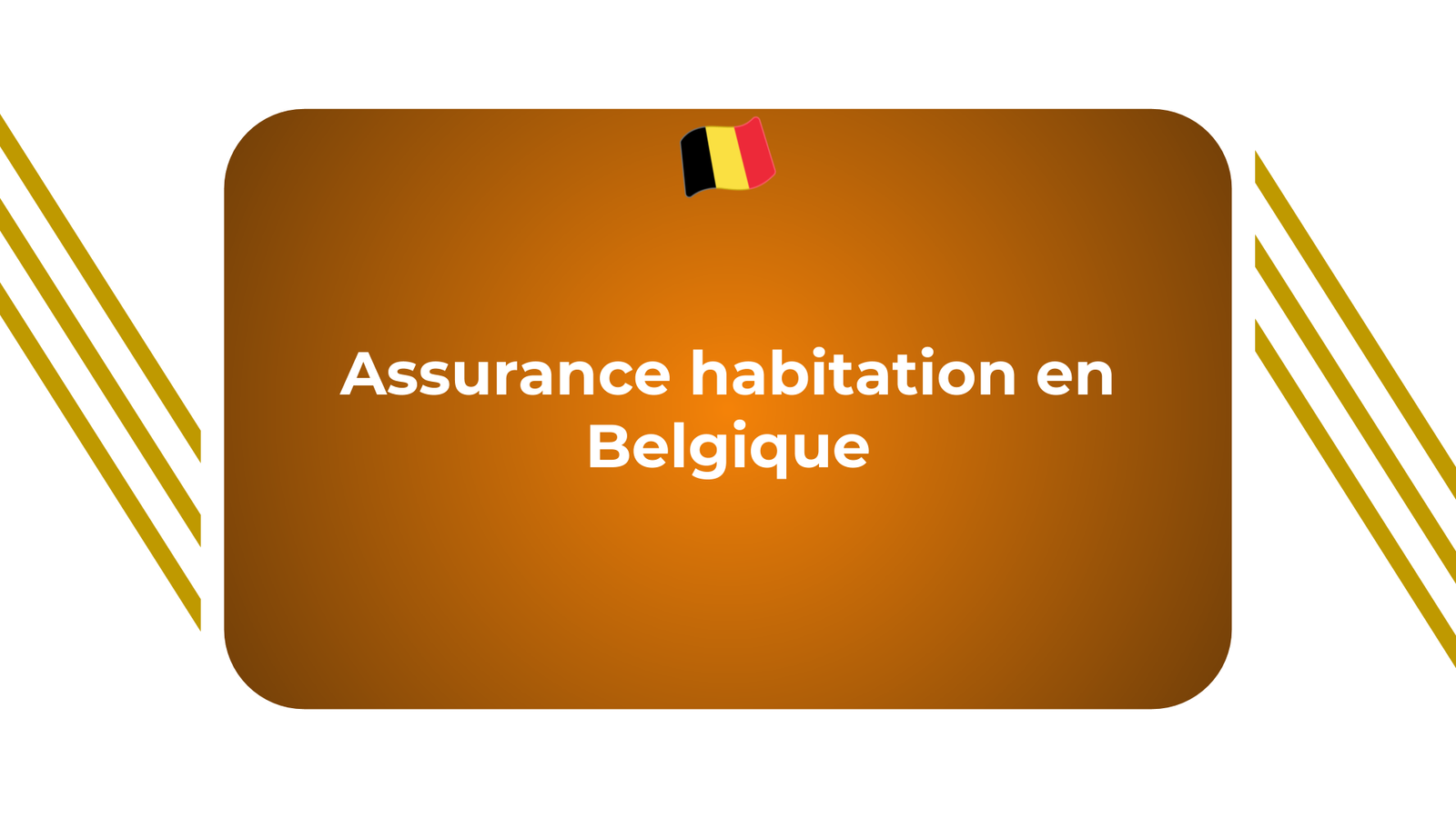 Assurance habitation Belgique
