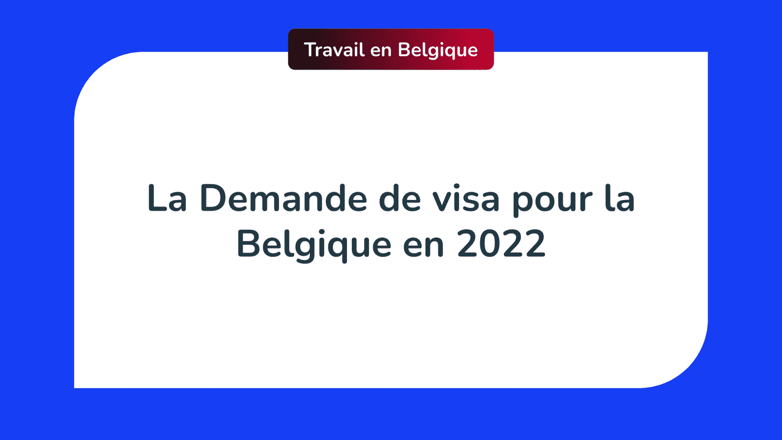 Demande visa Belgique