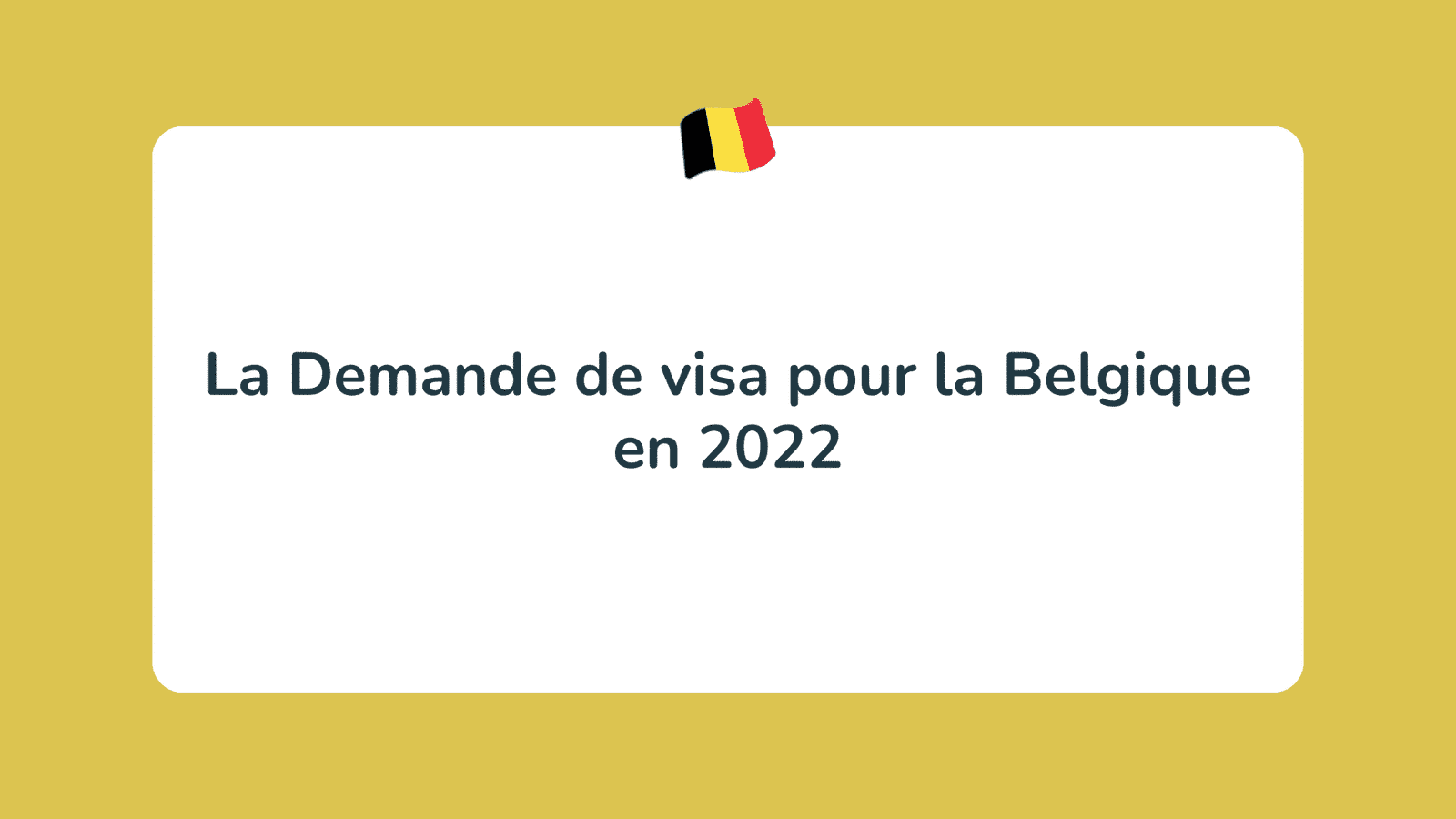 La Demande de visa pour la Belgique en 2022