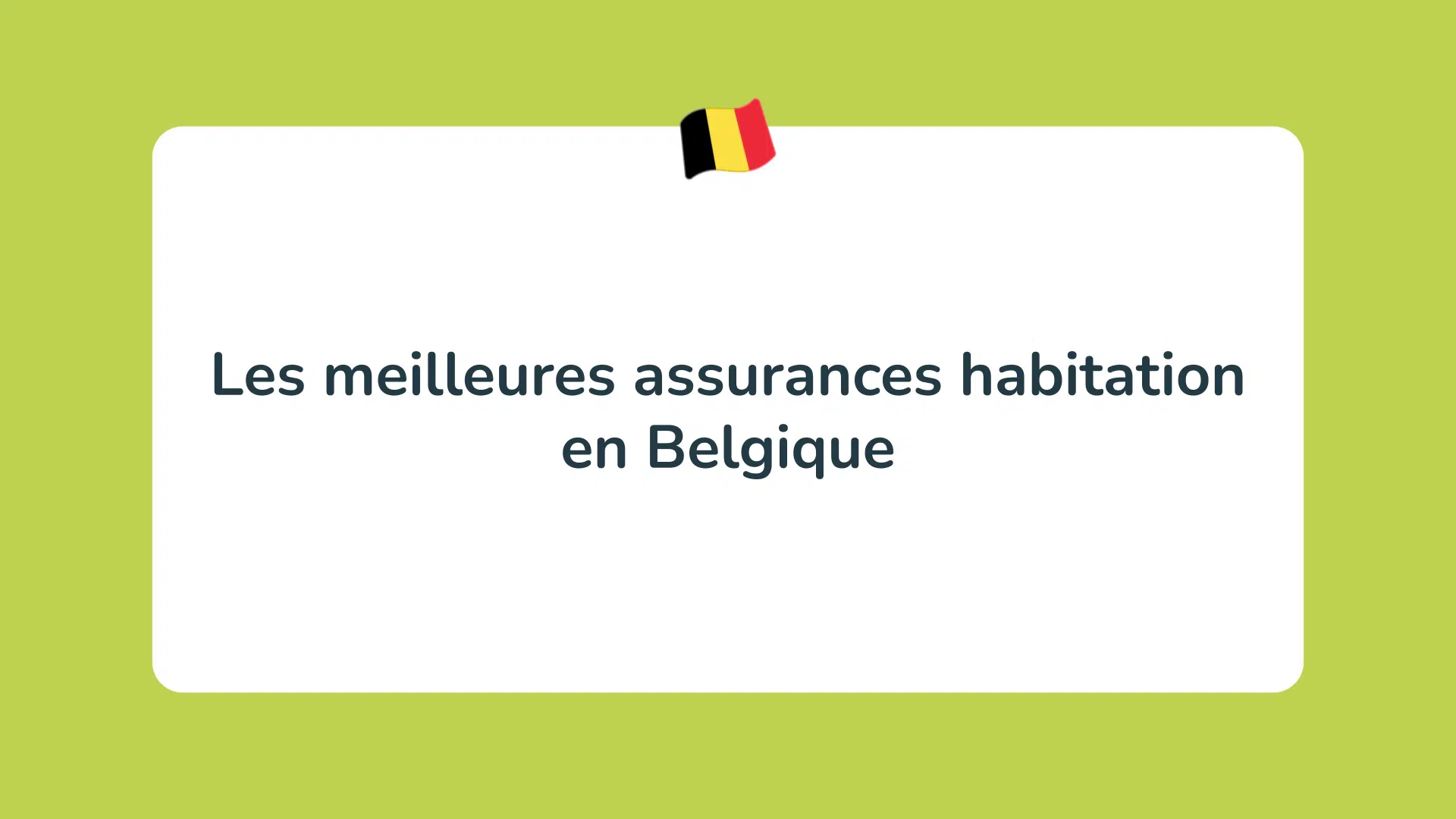 meilleures assurances habitation en Belgique