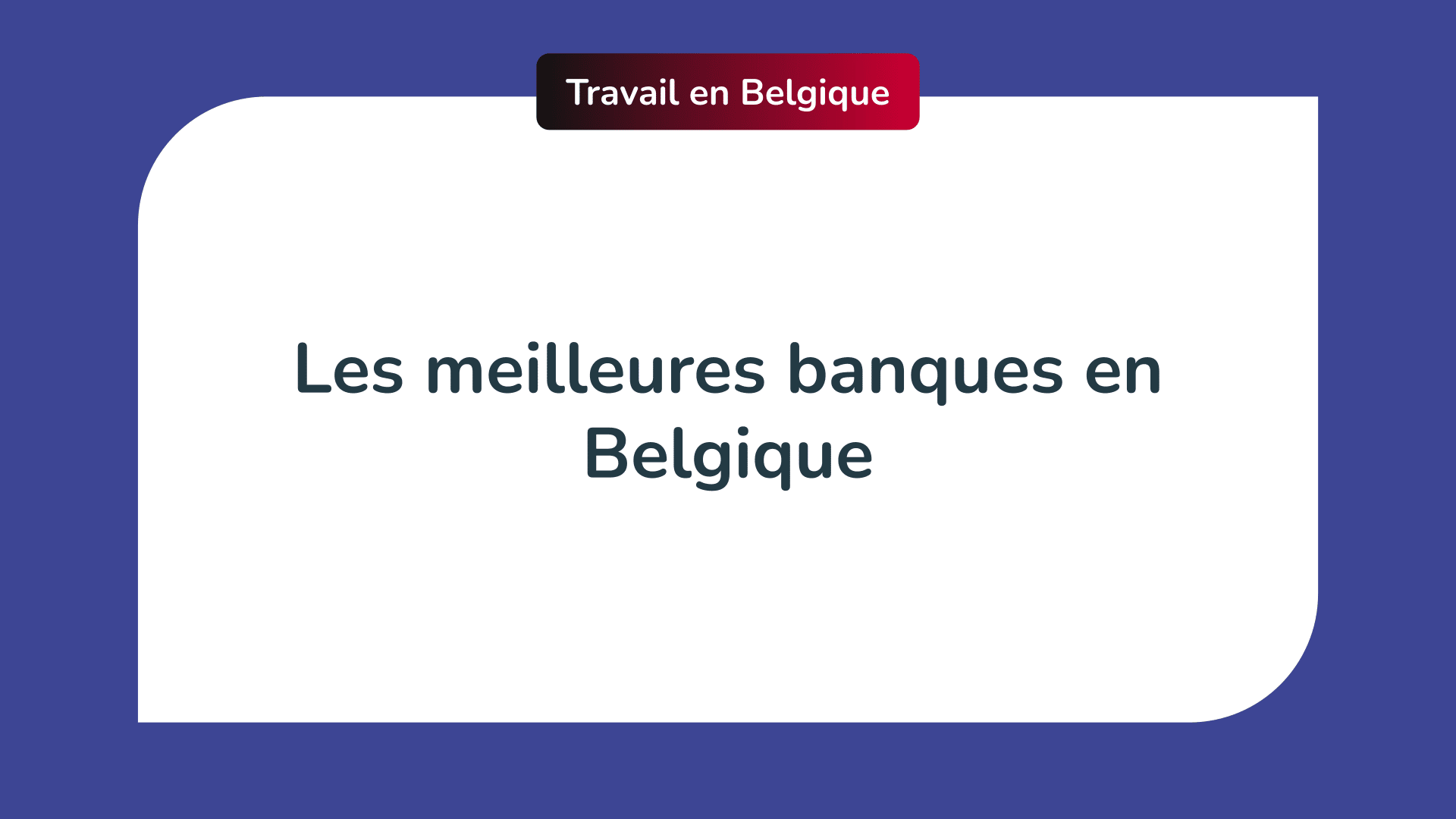 La Liste Des 31 Meilleures Banques En Belgique