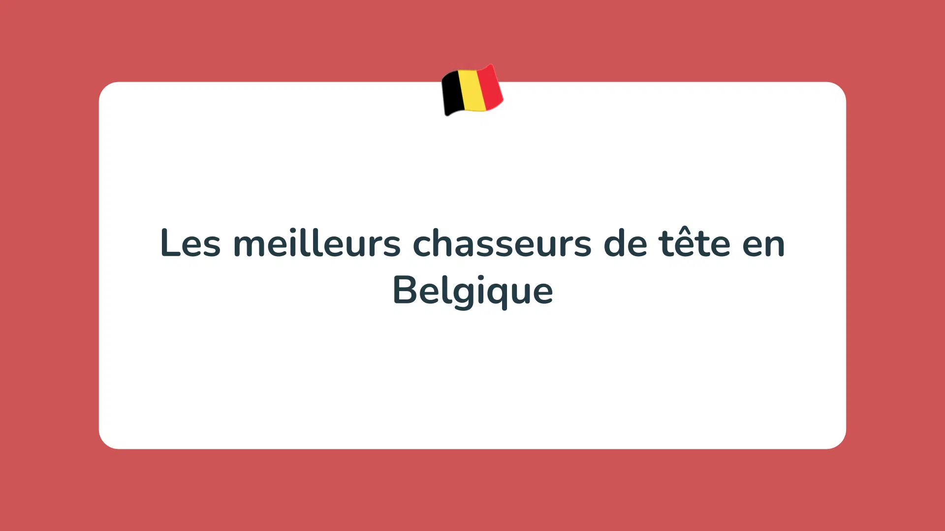 La liste des 7 meilleurs chasseurs de t te en Belgique