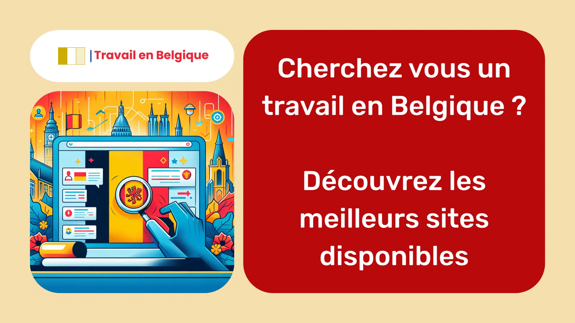 Cherchez vous un travail en Belgique ! Découvrez les meilleurs sites disponibles