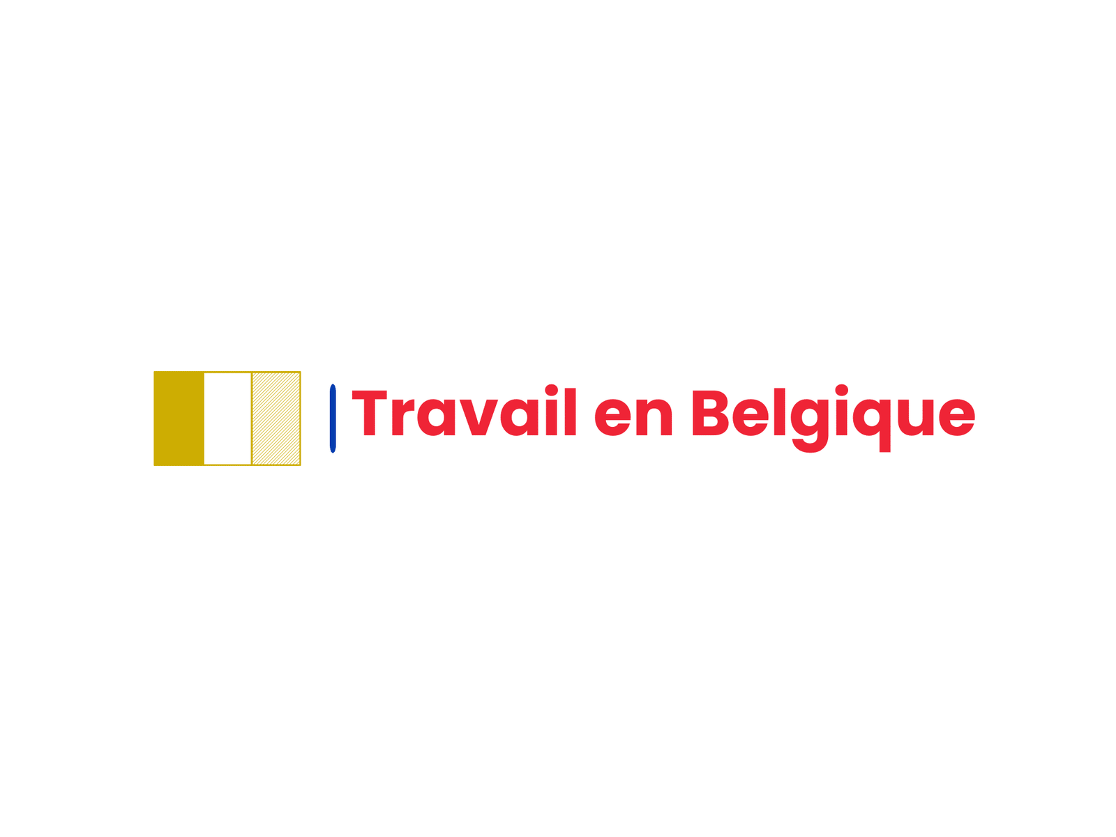 Travail en Belgique Travailler en Belgique comme un étranger